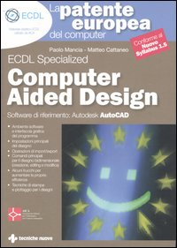 Image of La patente europea del computer. Corso avanzato. Computer Aided Design. Autodesk Auto CAD
