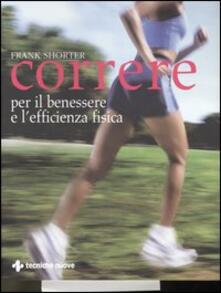 Correre. Per il benessere e lefficienza fisica.pdf