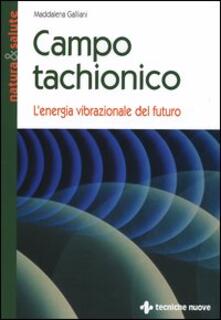 Campo tachionico. Lenergia vibrazionale del futuro.pdf