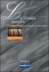 Libro La stampa tessile. Tecnologia e macchine Fabio Viviani