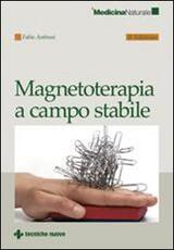 Libro Magnetoterapia a campo stabile Fabio Ambrosi