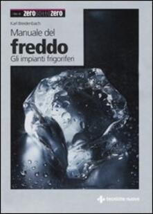 Manuale del freddo. Gli impianti frigoriferi.pdf