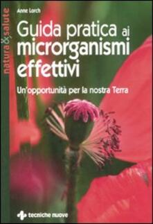 Guida pratica ai microrganismi effettivi. Unopportunità per la nostra terra.pdf