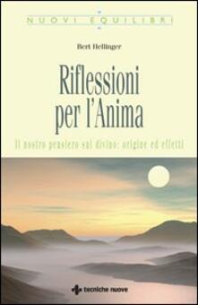 Riflessioni per lanima. Il nostro pensiero sul divino: origine ed effetti.pdf