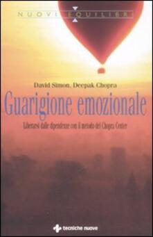 Guarigione emozionale. Liberarsi dalle dipendenze con il metodo del Chopra Center.pdf