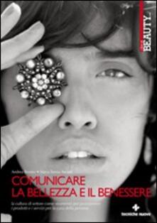 Comunicare la bellezza e il benessere. La cultura di settore come strumento per promuovere i servizi per la cura della persona.pdf