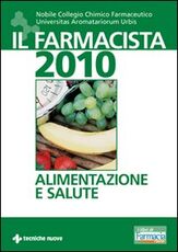 Libro Il farmacista 2010. Alimentazione e salute