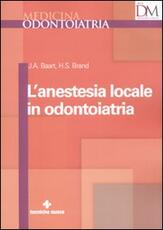 Libro L' anestesia locale in odontoiatria J. A. Baart H. S. Brand