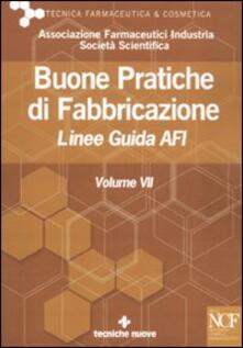Buone pratiche di fabbricazione. Linee guida AFI. Vol. 7.pdf
