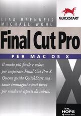 Libro Final Cut Pro X. Per Mac OS X Lisa Brenneis Michael Wohl