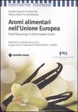 Libro Aromi alimentari nell'Unione Europea-Food flavourings in the European Union R. Paoletti A. Poli