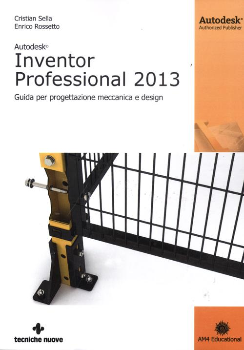 Image of Autodesk Inventor professional 2013. Guida per progettazione meccanica e design