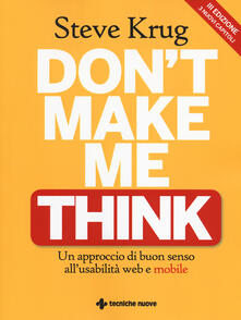 Don't make me think. Un approccio di buon senso all'usabilità web e mobile - Steve Krug - copertina