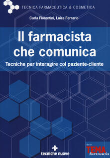 Il farmacista che comunica. Tecniche per interagire col paziente-cliente.pdf