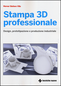Image of Stampa 3D professionale. Design, prototipazione e produzione industriale
