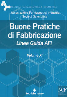 Buone pratiche di fabbricazione. Linee guida AFI. Vol. 11.pdf