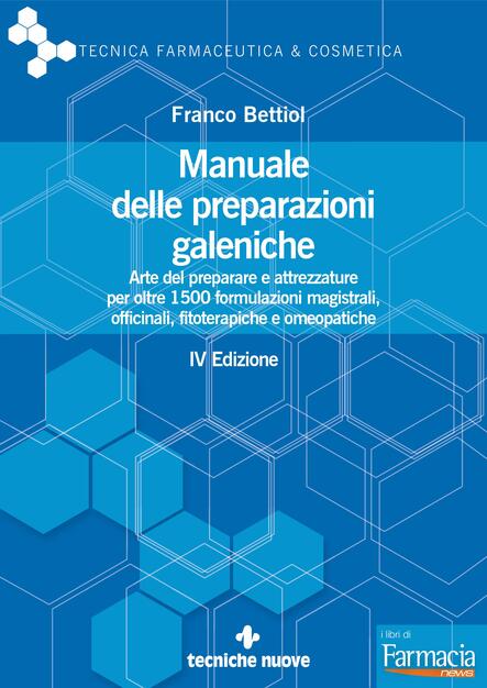 Manuale Delle Preparazioni Galeniche Arte Del Preparare E Attrezzature Per Oltre 1500 Formulazioni Magistrali Officinali Fitoterapiche E Omeopatiche Bettiol Franco Ebook Pdf Con Drm Ibs