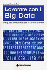Libro Big Data. La guida completa per il Data Scientist