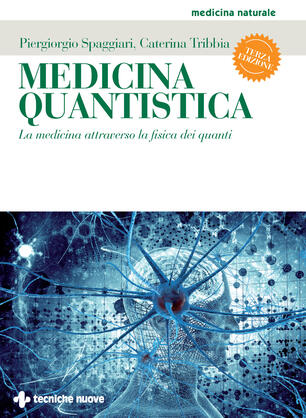 Medicina Quantistica La Medicina Attraverso La Fisica Dei Quanti Spaggiari Piergiorgio Tribbia Caterina Ebook Epub Con Light Drm Ibs