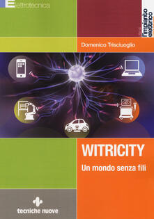 Witricity. Un mondo senza fili.pdf