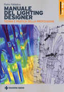 Libro Manuale di lighting design. Teoria e partica della professione Pietro Palladino