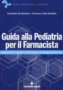 Guida alla pediatria per il farmacista. Aggiornamenti scientifici sulle malattie e sui bisogni del bambino.pdf