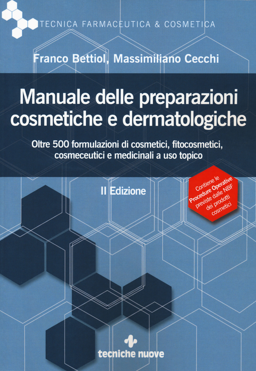 Image of Manuale delle preparazioni cosmetiche e dermatologiche. Teoria, pratica e normativa al nuovo Regolamento CE