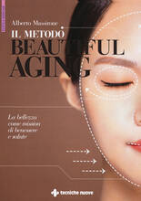 Libro Il metodo Beautiful aging. La bellezza come mission di benessere Alberto Massirone