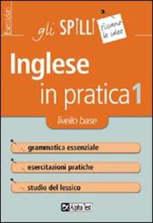L inglese in pratica. Vol. 1: Livello di base..pdf