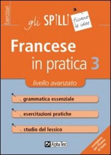 Francese in pratica. Vol. 3: Livello avanzato..pdf