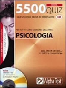 5500 quiz. Per tutti i corsi di laura dellarea psicologia. Con CD-ROM.pdf