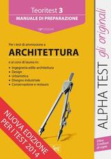 Libro Teoritest. Vol. 3: Teoria ed esercizi per le prove di ammissione: architetturatura. Stefano Bertocchi Alberto Sironi Carlo Tabacchi