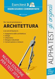 Esercitest. Con CD-ROM. Vol. 3: Eserciziario commentato per i test di ammissione a architettura..pdf