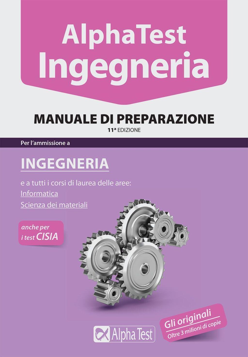 Alpha Test. Ingegneria. Manuale di preparazione Libro Alpha Test TestUniversitari IBS Alpha Test. Ingegneria. Manuale di preparazione Libro Alpha Test TestUniversitari IBS