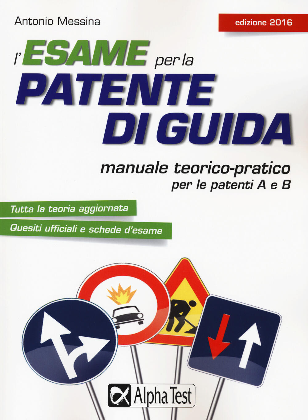 L' Esame Per La Patente Di Guida. Manuale Teorico-pratico Per Le ...