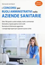 Libro I concorsi per ruoli amministrativi nelle aziende sanitarie Silvia Cacciotti Carlo Tabacchi