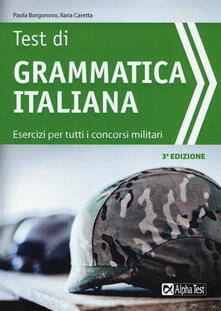 Test di grammatica italiana. Esercizi per tutti i concorsi militari.pdf