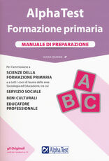 Libro Alpha Test. Formazione primaria. Manuale di preparazione. Con Contenuto digitale per accesso on line Fausto Lanzoni Giuseppe Vottari Massimo Drago