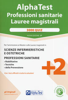 Online Pdf Alpha Test Professioni Sanitarie Lauree Magistrali 3000 Quiz Con Software Di Simulazione Pdf Game