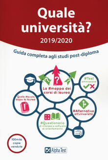 Quale università? Anno accademico 2019-2020. Guida completa agli studi post-diploma.pdf