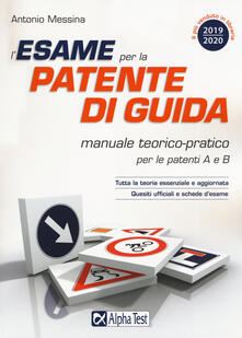 L esame per la patente di guida. Manuale teorico-pratico per le patenti A e B.pdf