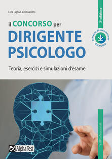 Il concorso per dirigente psicologo. Teoria, esercizi e simulazioni desame. Con software di simulazione.pdf