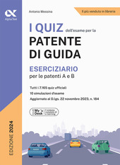 Copertina  I quiz dell'esame per la patente di guida : [*eserciziario per le patenti A e B : aggiornato al D.lgs. 22 novembre 2023, n. 184]