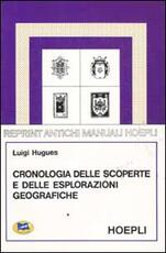 Libro Cronologia delle scoperte e delle esplorazioni geografiche dall'anno 1492 a tutto il secolo XIX Luigi Hugues