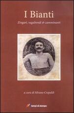 Libro I bianti. Zingari, vagabondi e camminanti Silvano Crepaldi