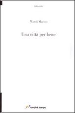 Libro Una città per bene Marco Marino