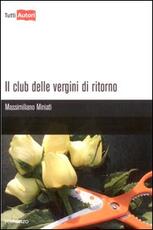 Libro Il club delle vergini di ritorno Massimiliano Miniati
