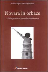 Libro Novara in orbace. Vol. 1 Italo Allegra Saverio Sardone