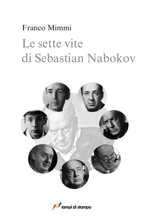 Image of Le sette vite di Sebastian Nabokov. Secondo corso di lettura creativa