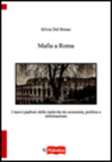 Libro Mafia a Roma Silvia Del Rosso